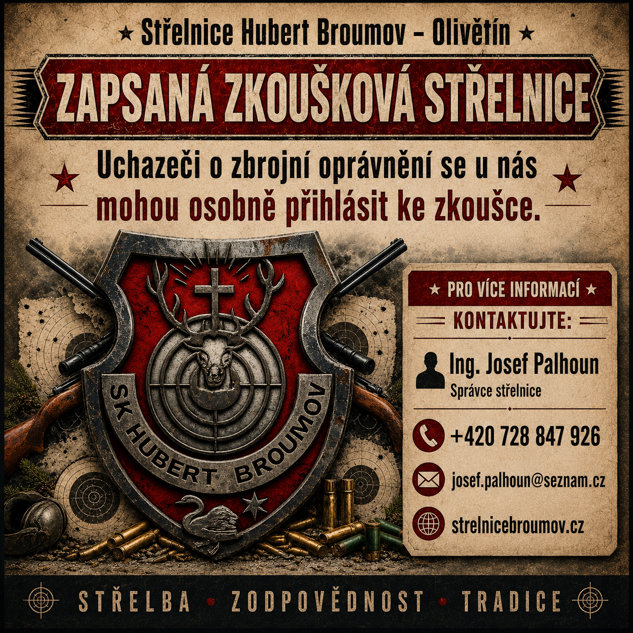 Střelnice Hubert Broumov – Olivětín je zapsaná zkoušková střelnice.